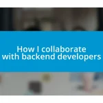 How I collaborate with backend developers