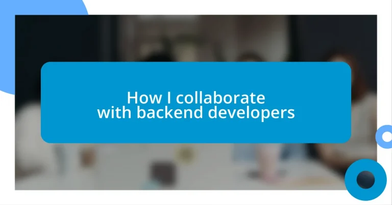 How I collaborate with backend developers