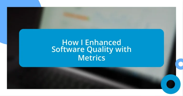 How I Enhanced Software Quality with Metrics