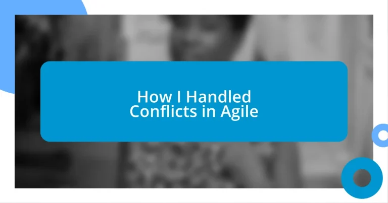 How I Handled Conflicts in Agile