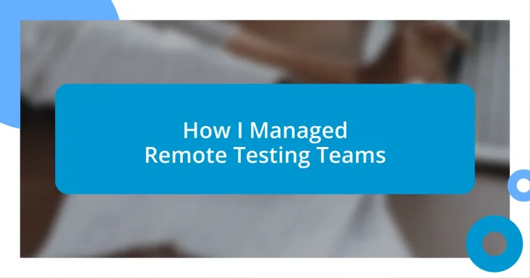 How I Managed Remote Testing Teams