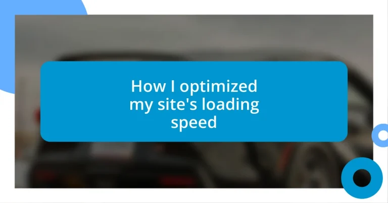 How I optimized my site’s loading speed