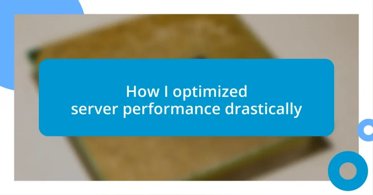 How I optimized server performance drastically