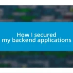 How I secured my backend applications