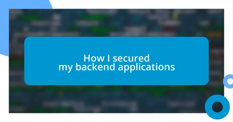 How I secured my backend applications