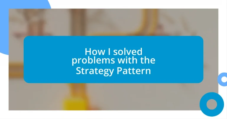 How I solved problems with the Strategy Pattern