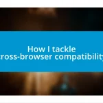 How I tackle cross-browser compatibility