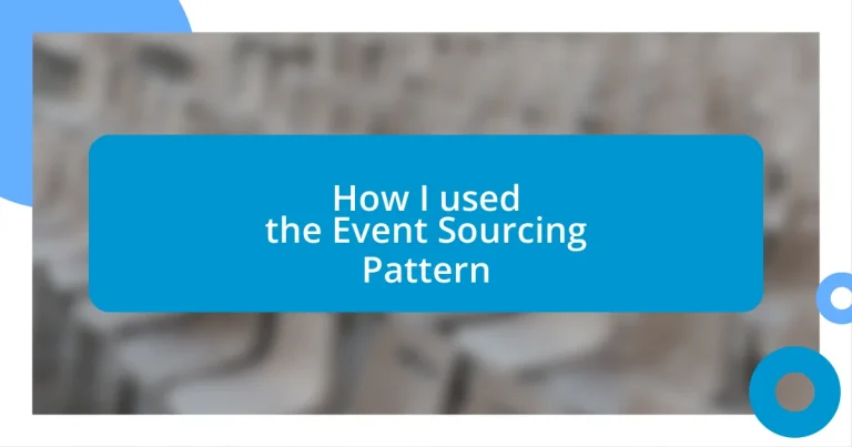 How I used the Event Sourcing Pattern