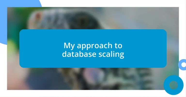 My approach to database scaling