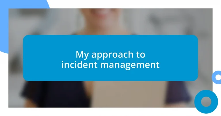 My approach to incident management