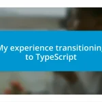 My experience transitioning to TypeScript