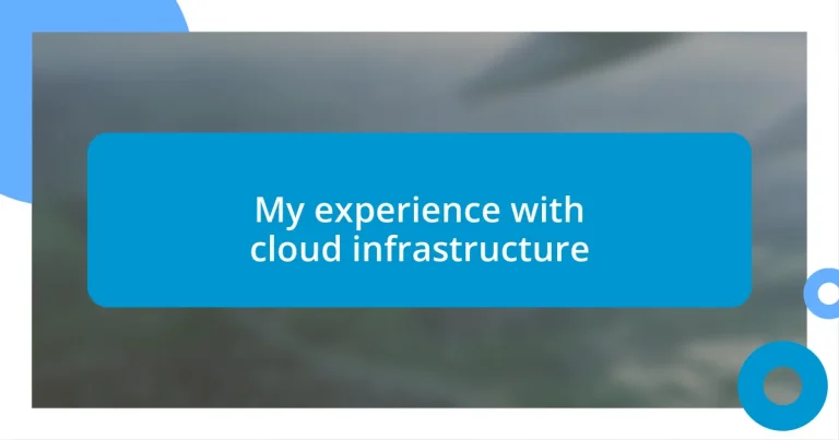 My experience with cloud infrastructure