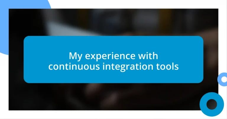 My experience with continuous integration tools