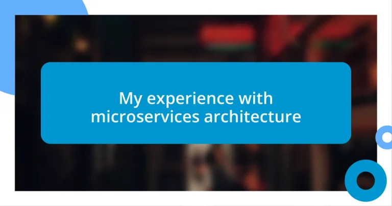 My experience with microservices architecture