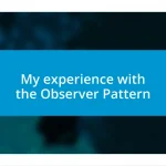 My experience with the Observer Pattern