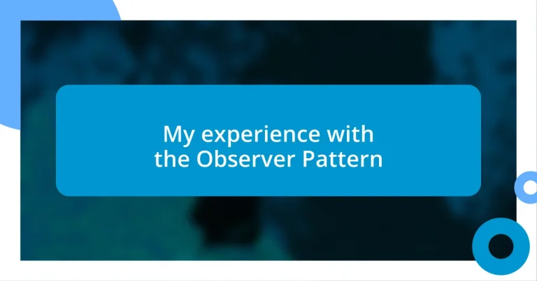 My experience with the Observer Pattern