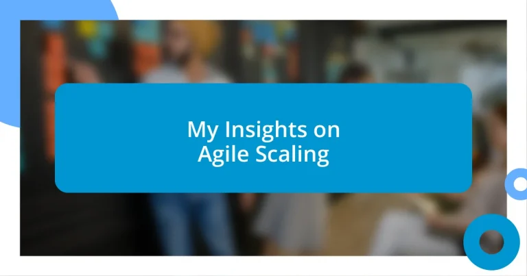 My Insights on Agile Scaling