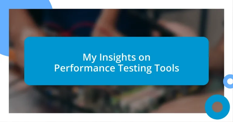 My Insights on Performance Testing Tools