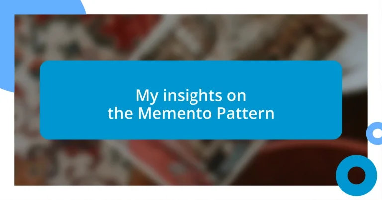 My insights on the Memento Pattern