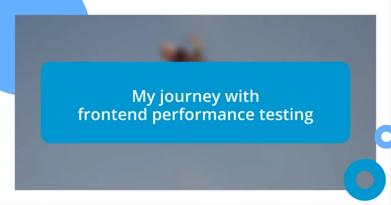 My journey with frontend performance testing