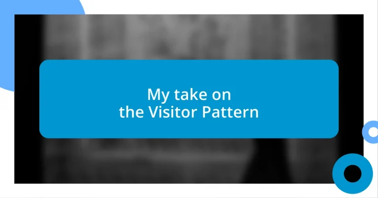 My take on the Visitor Pattern