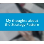 My thoughts about the Strategy Pattern