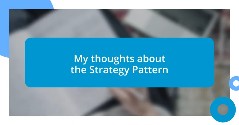 My thoughts about the Strategy Pattern