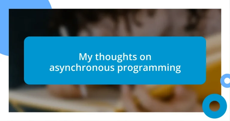 My thoughts on asynchronous programming