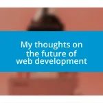 My thoughts on the future of web development