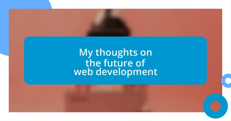 My thoughts on the future of web development