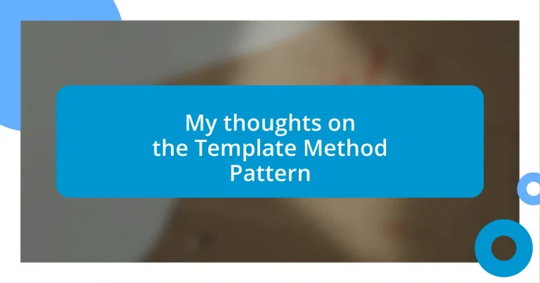 My thoughts on the Template Method Pattern