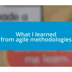 What I learned from agile methodologies