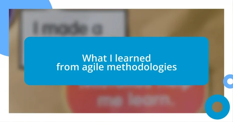 What I learned from agile methodologies