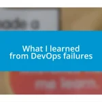 What I learned from DevOps failures