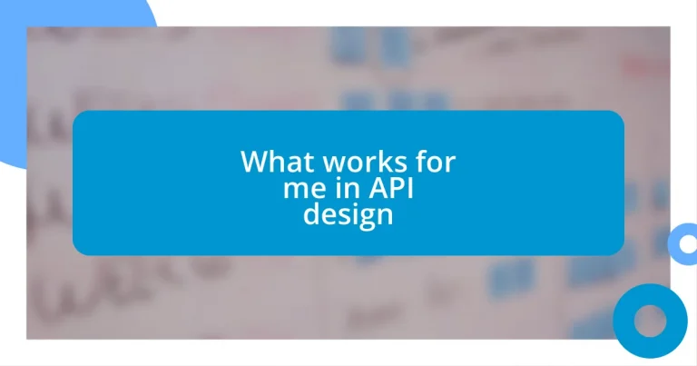 What works for me in API design