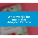 What works for me in the Adapter Pattern