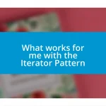 What works for me with the Iterator Pattern