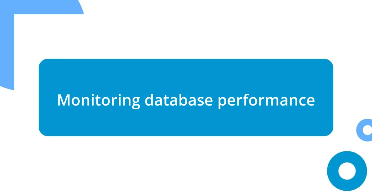 Monitoring database performance