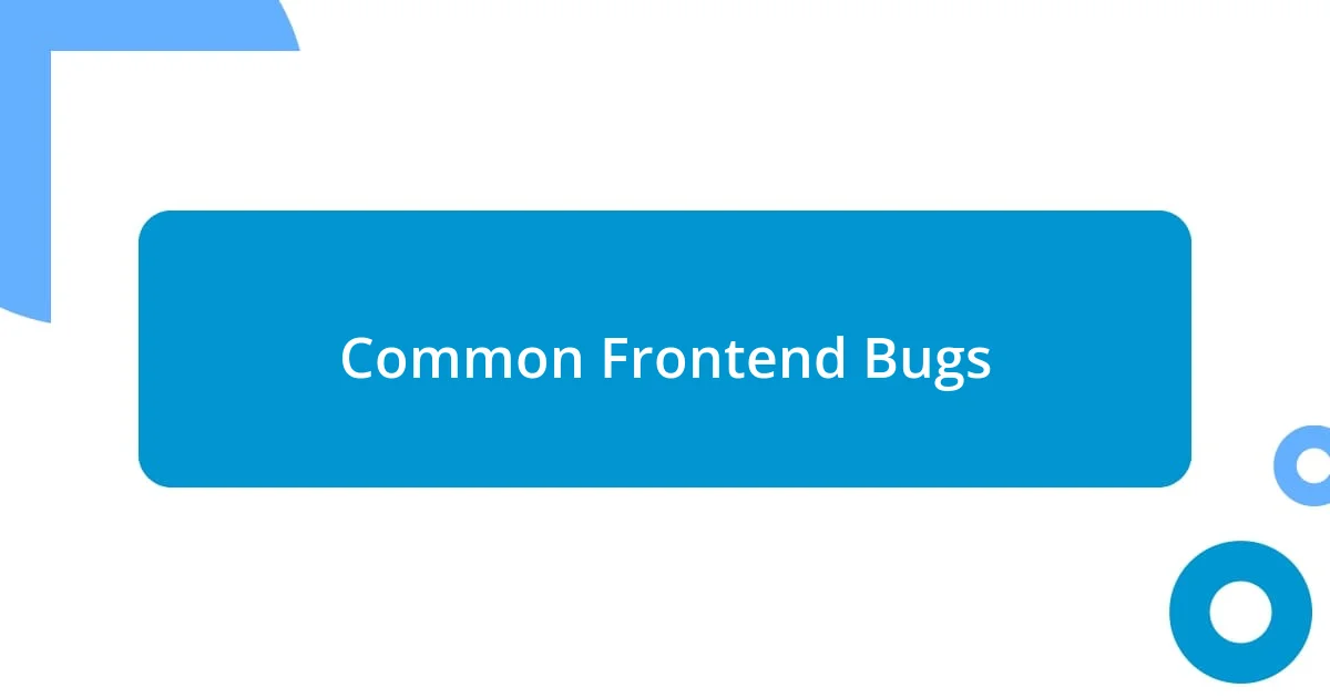 Common Frontend Bugs